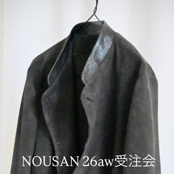 NOUSAN-ノウザン 26aw受注会開催!!!